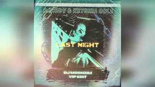 P.DIDDY & Keyshia Cole x Mentol, Butesha x D.Rockin - Last Night (DJ Moonzim VIP Edit)