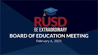 LIVE STREAM: RUSD Board Meeting 2-4-2021