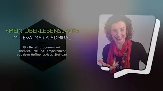 MEIN ÜBERLEBENSLAUF - EVA-MARIA ADMIRAL LIVE