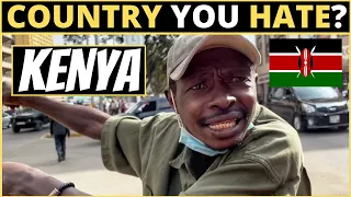 Which Country Do You HATE The Most? | KENYA