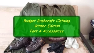 Budget Bushcraft Clothing - Winter Edition Part 4 Acessories