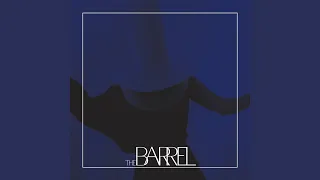 The Barrel (Edit)