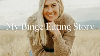 My Binge Eating Disorder Recovery Story (the detailed version!)