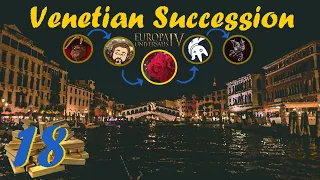 Venetian Elections - A Succession of Crises | Let's Play EU4 | Episode 18