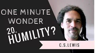 "Humility?" – 20: One Minute Wonder