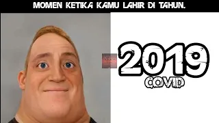 Momen Ketika Lu Lahir Di Tahun...               (Mr. Incredible Becoming Uncanny Meme)