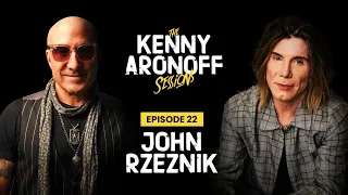 John Rzeznik | #022 The Kenny Aronoff Sessions Podcast