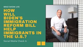 How will Biden’s Immigration Reform Bill Help Immigrants in the U.S.? | Free Immigration Law Advice