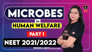 Microbes in Human Welfare Class 12 #1 [ Complete Chapter ] | NEET Biology | NEET 2021/2022 | Vedantu