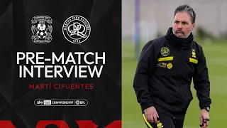 🤺 "We Want To Finish Strong" | Pre Match Interview | Coventry City vs QPR