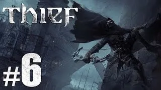 Прохождение Thief (2014) #6 - Бордель с блэкджеком и Ш...