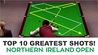 TOP 10 GREATEST SHOTS ! Northern Ireland Open Snooker 2017