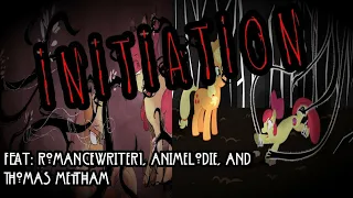 [Month of Macabre] Initiation [MLP Fanfic Reading] (DARK/PSYCHOLOGICAL)