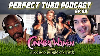 Cannibal Women and the Avocado Jungle of Death Review | Perfect Turd Podcast Ep  89