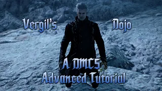 Vergil's Dojo - A DMC5 Advanced Tutorial