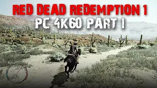 Red Dead Redemption 1 PC 4K60 + Reshade Part 1 Playthrough