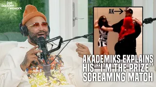 Akademiks Explains His "I'm The Prize" SCREAMING Match