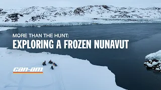 More Than the Hunt: Exploring a Frozen Nunavut