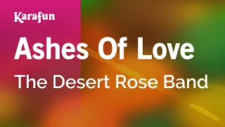 Ashes of Love - The Desert Rose Band | Karaoke Version | KaraFun