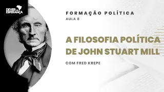 Formação Política - Aula 8 - John Stuart Mill
