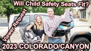 WILL CHILD SEATS FIT IN THE NEW CANYON/COLORADO?  Its going to be close!