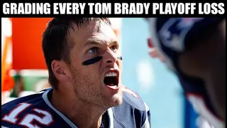 GRADING EVERY TOM BRADY PLAYOFF LOSS