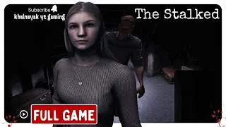 "The Stalked | Full Game Demo Experience | No Commentary | No Copyright Gameplay, Walkthrough