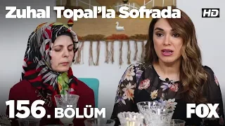 Zuhal Topal'la Sofrada 156. Bölüm
