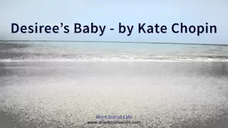 Desiree's Baby   by Kate Chopin