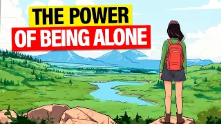 10 Powerful Benefits of Being Alone