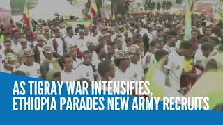 As Tigray war intensifies, Ethiopia parades new army recruits