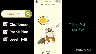 Brain Out || Prank Plan , Level: 1-15 || Solutions #braingames #brainout  #mobilegames