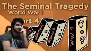 World War I: The Seminal Tragedy - The Final Act - Extra History - #4 CG Reaction