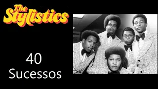 TheStylistics - 40 Sucessos