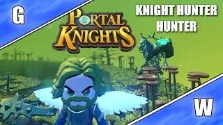 THE KNIGHT HUNTER HUNTER!!!! Exploring Villainous Update Pt 4! - Portal Knights 1.5.2