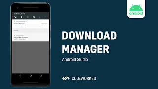 [ANDROID] Download Manager | CodeWorked