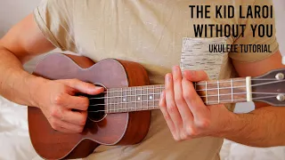 The Kid LAROI - WITHOUT YOU EASY Ukulele Tutorial With Chords / Lyrics