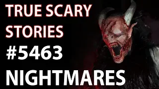 Nightmare Stories #5463 | True Scary Stories | Nightmares | Terrors | Sleep Paralysis | Demons