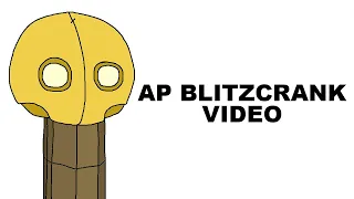 A Glorious Video about AP Blitzcrank