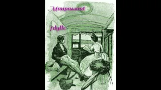 Guy de Maupassant,  Idillio. Lettura di Luigi Loperfido