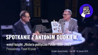 003 Spotkanie wokół »Historii politycznej Polski '89 - '23« | Dudek o Historii