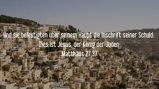 Matthäus 27,37 Und sie befestigten über seinem Haupt die Inschrift seiner Schuld: »Dies ist Jesus, d