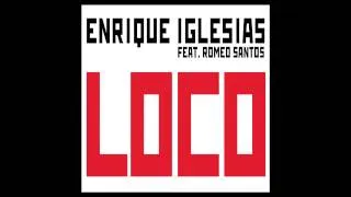 Enrique Iglesias Loco feat Romeo Santos (Audio)