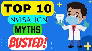 *warning* TOP 10 INVISALIGN MYTHS YOU NEED TO KNOW! WATCH BEFORE GETTING INVISALIGN!