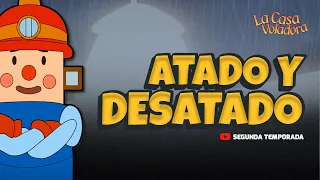 Superlibro │ Casa Voladora │Atados y Desatados │ Episodio 44