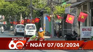 60 Giây Chiều - Ngày 07/05/2024 | HTV Tin tức