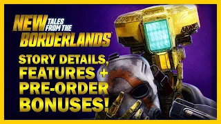 STORY DETAILS, FEATURES AND PRE-ORDER BONUSES! – NEW TALES FROM THE BORDERLANDS