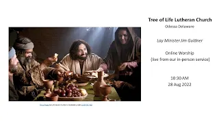 Tree of Life Online Worship, 28 Aug 2022