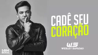 Wesley Safadão - Cadê Seu Coração? - Código Cama (Música Nova 2017)