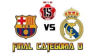 MIC 2015 | Real Madrid - Barça | Final Categoria D | Palamós